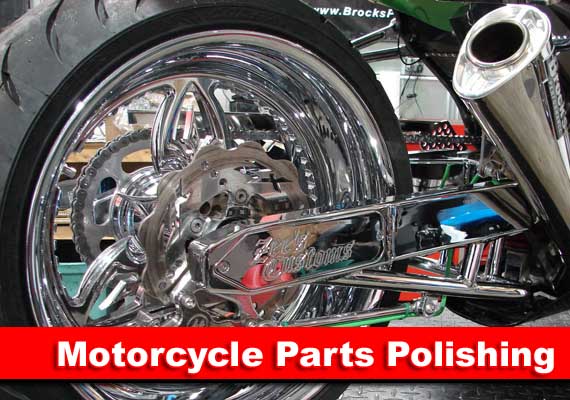 Motorcycle High Polish Finish of Aluminum, Steel, Brass, or any Metal.